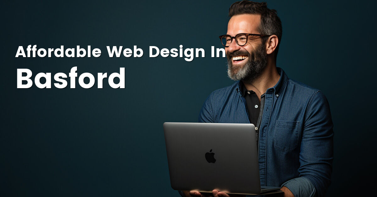 Affordable web design company in Basford, Nottinghamshire