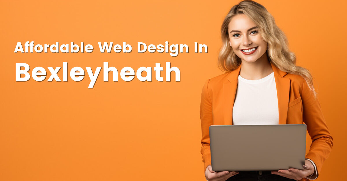 Affordable web design company in Bexleyheath, Greater London
