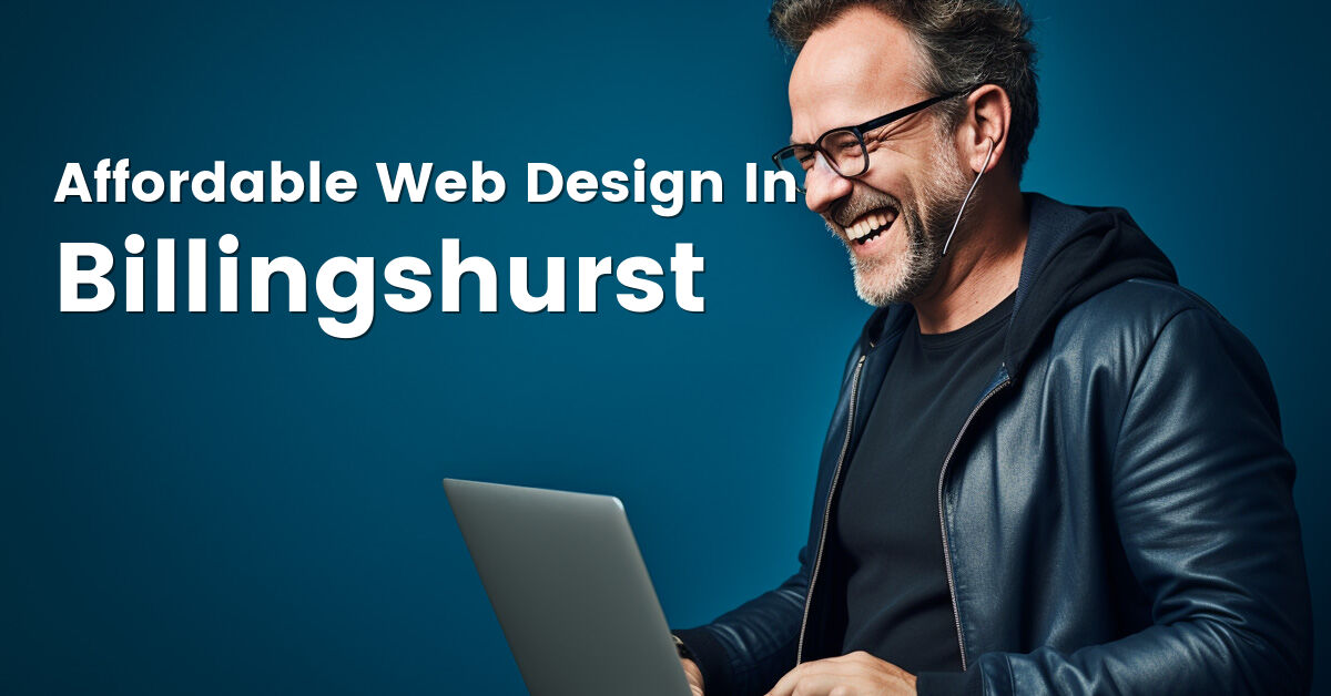 Affordable web design company in Billingshurst, West Sussex