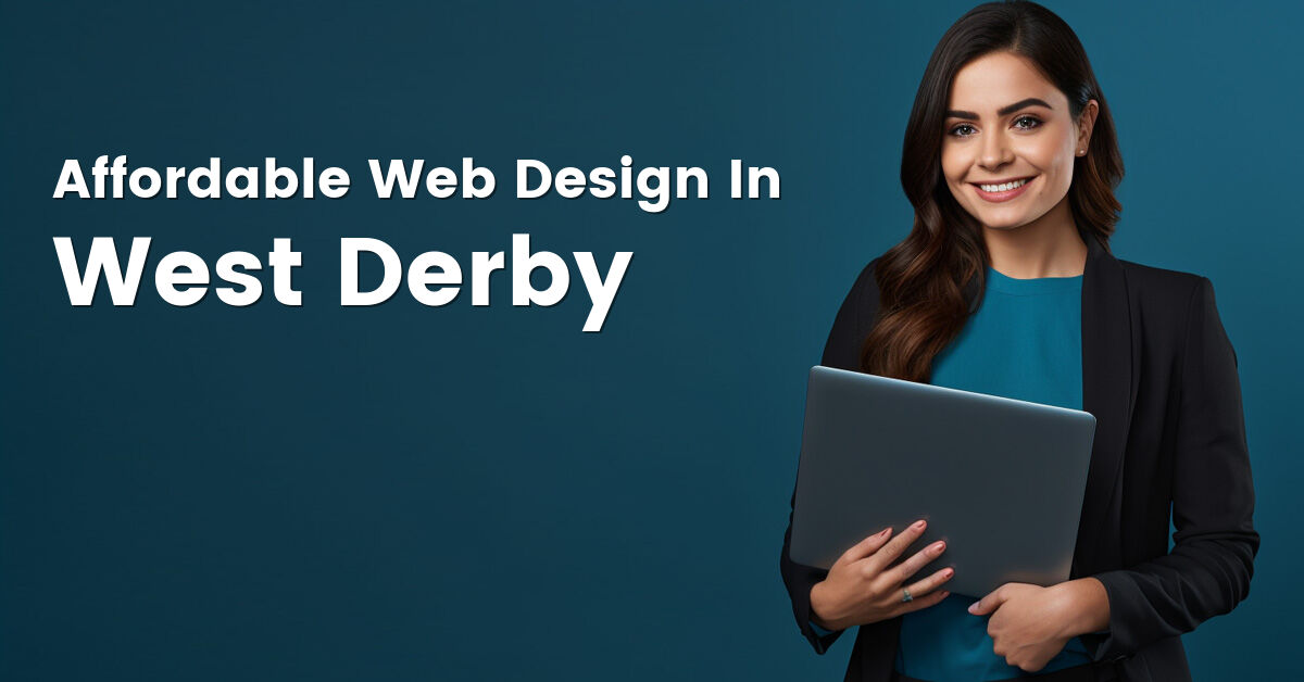 Affordable web design company in West Derby, Merseyside