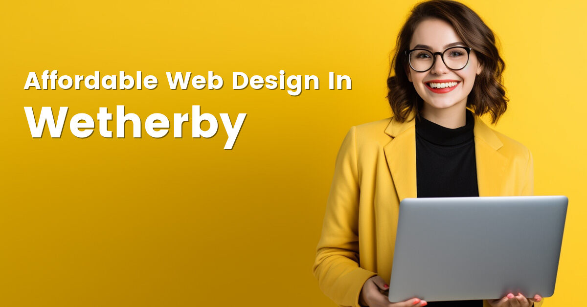 Affordable web design company in Wetherby, West Yorkshire
