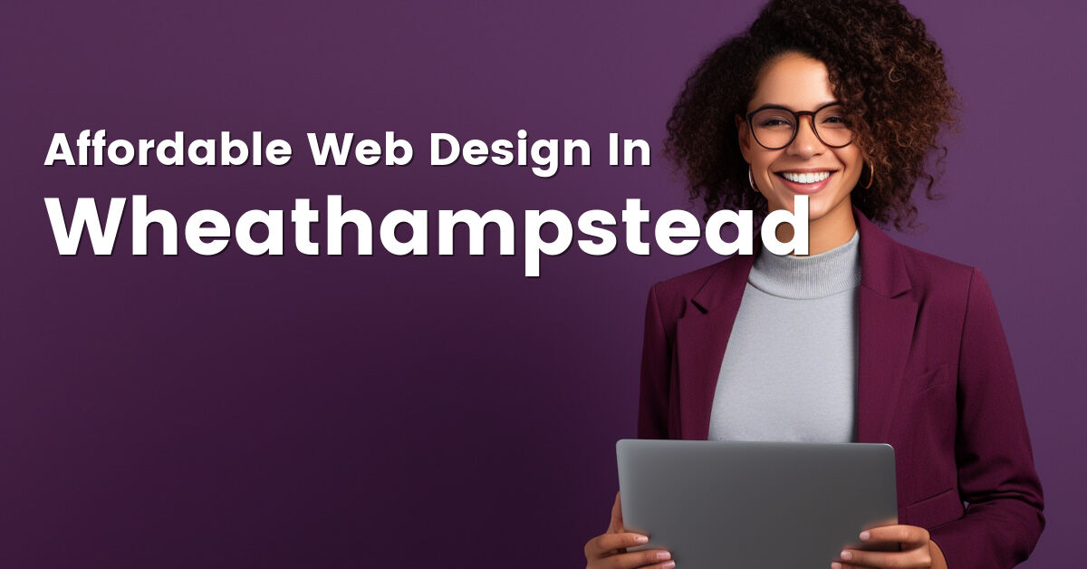 Affordable web design company in Wheathampstead, Hertfordshire