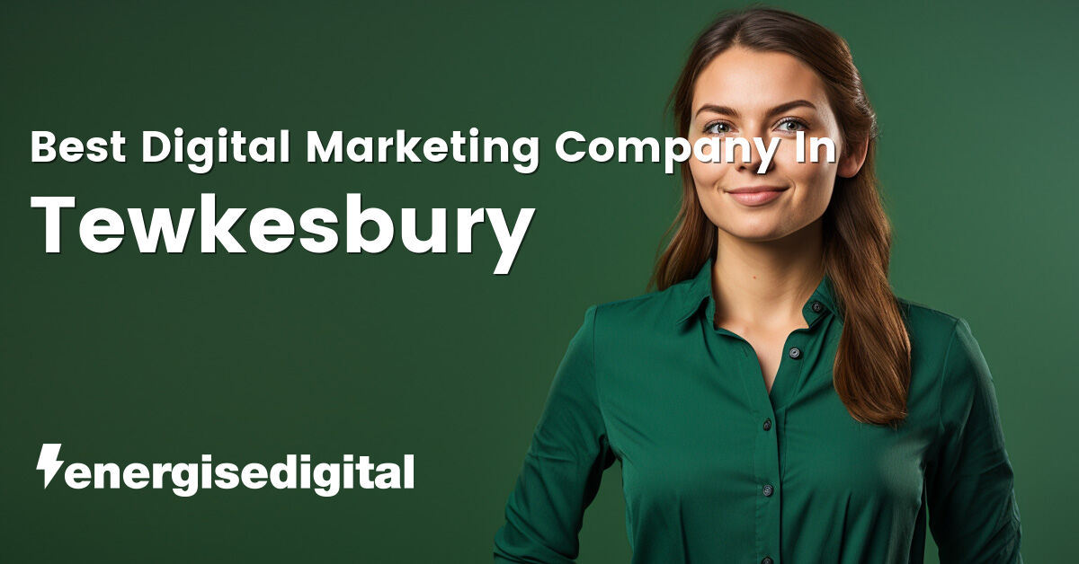Best digital marketing company in Tewkesbury, Gloucestershire