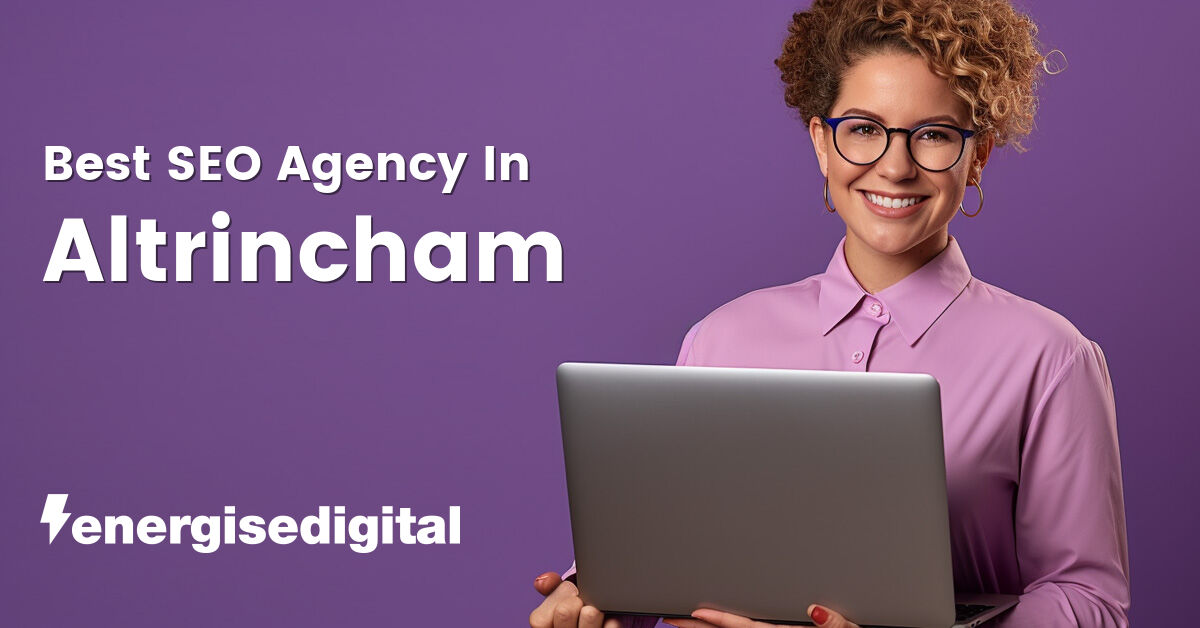 Best SEO agency in Altrincham, Greater Manchester