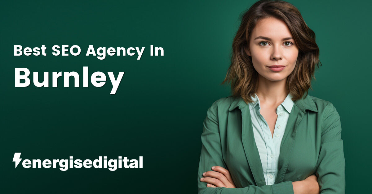 Best SEO agency in Burnley, Lancashire