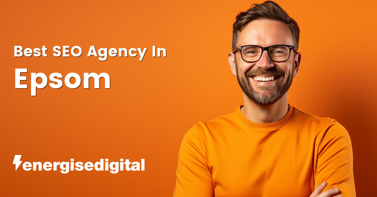 Best SEO agency in Epsom, Surrey