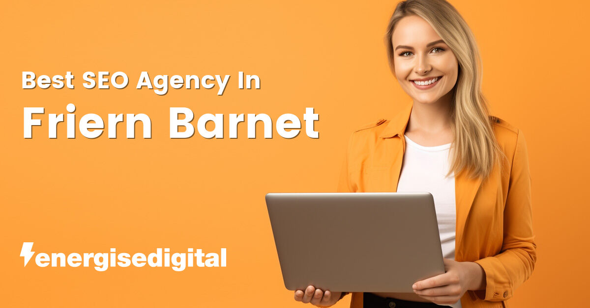 Best SEO agency in Friern Barnet, Greater London
