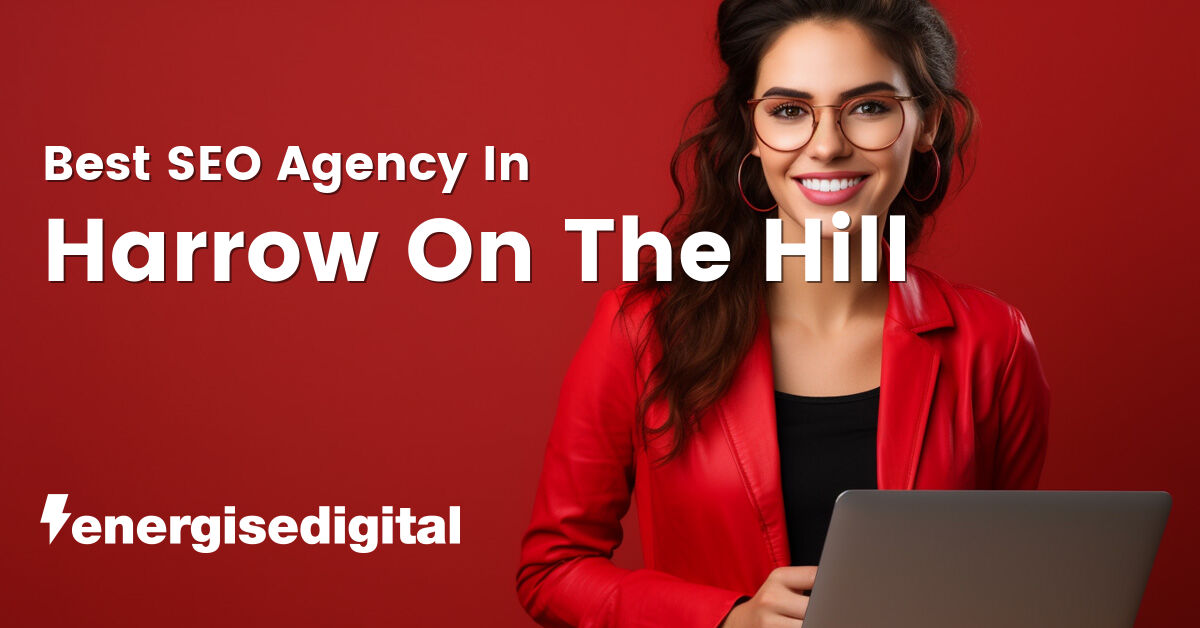 Best SEO agency in Harrow On The Hill, Greater London