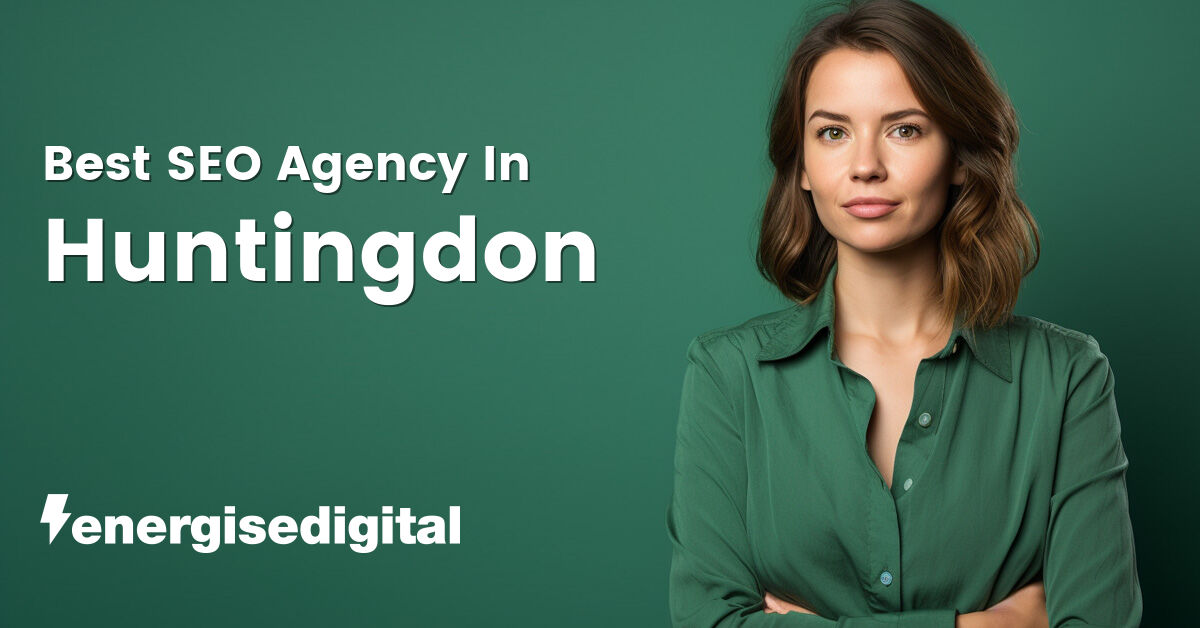 Best SEO agency in Huntingdon, Cambridgeshire
