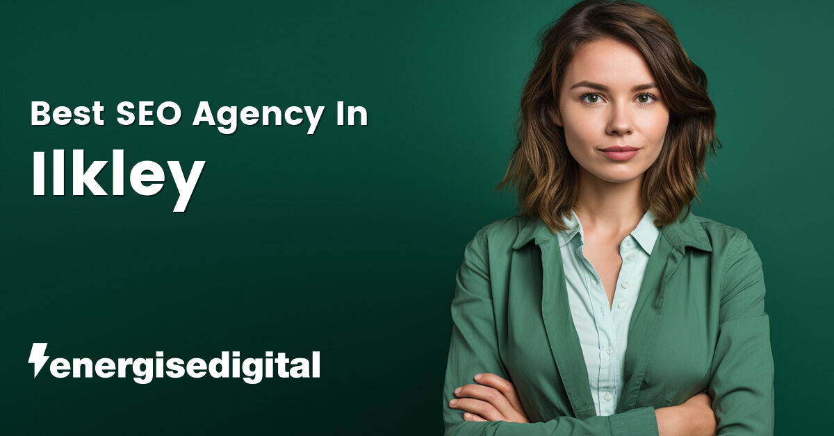 Best SEO agency in Ilkley, West Yorkshire