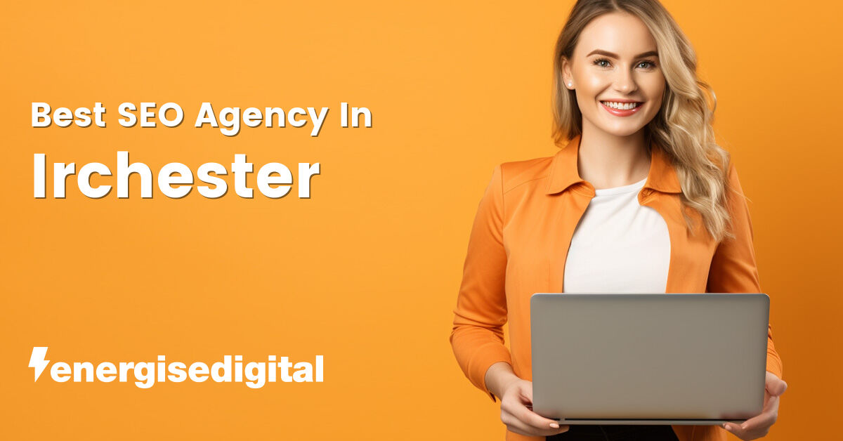 Best SEO agency in Irchester, Northamptonshire