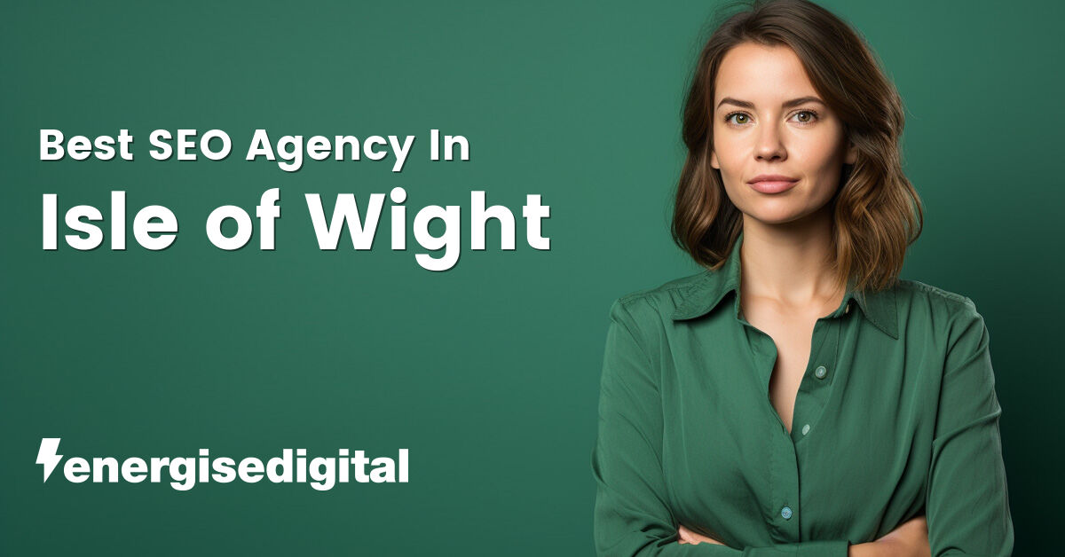 Best SEO agency in Isle of Wight, Isle of Wight