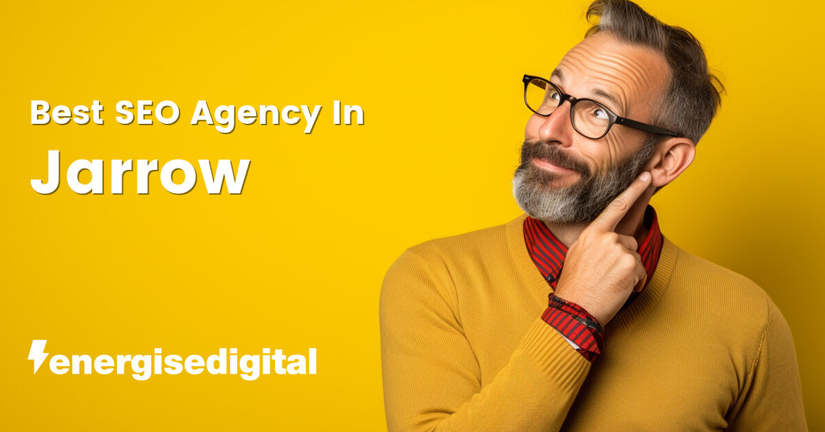 Best SEO agency in Jarrow, Tyne and Wear