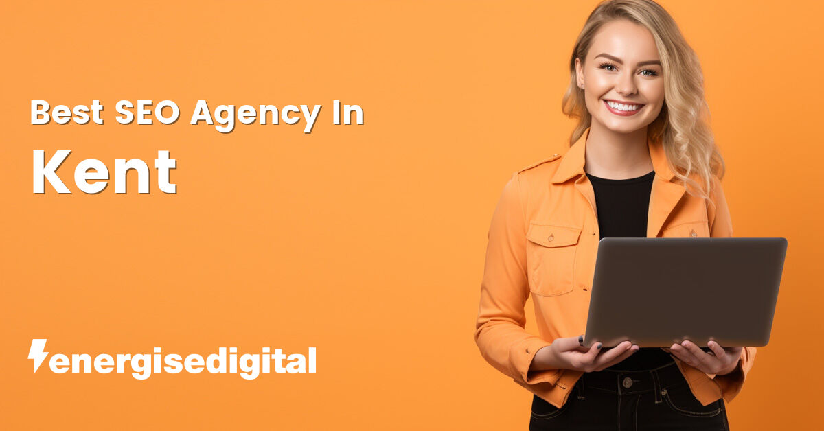 Best SEO agency in Kent, Kent