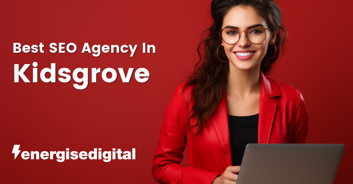 Best SEO agency in Kidsgrove, Staffordshire