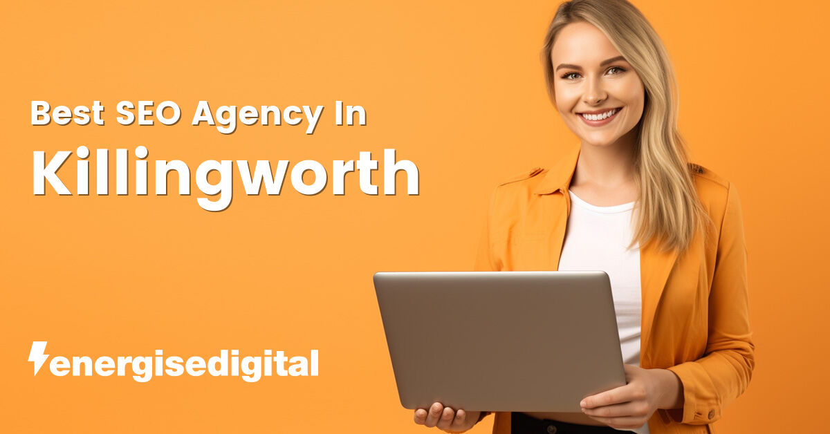 Best SEO agency in Killingworth, Tyne and Wear