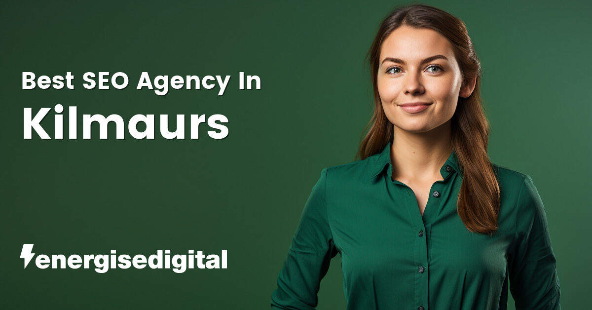 Best SEO agency in Kilmaurs, East Ayrshire