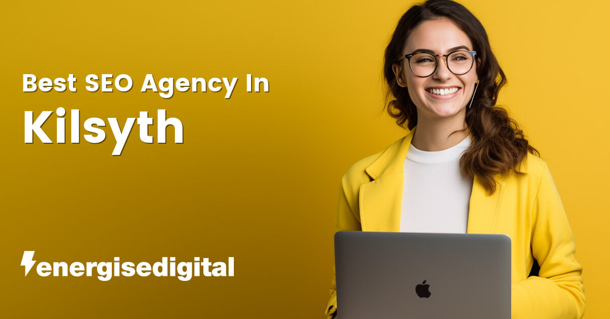 Best SEO agency in Kilsyth, North Lanarkshire