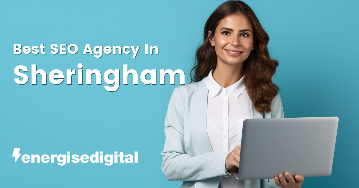 Best SEO agency in Sheringham, Norfolk