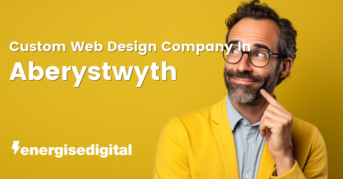 Custom web design company in Aberystwyth, Ceredigion