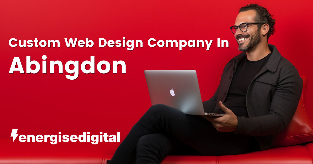 Custom web design company in Abingdon, Oxfordshire
