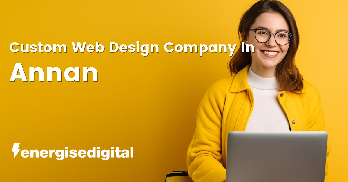 Custom web design company in Annan, Dumfries and Galloway