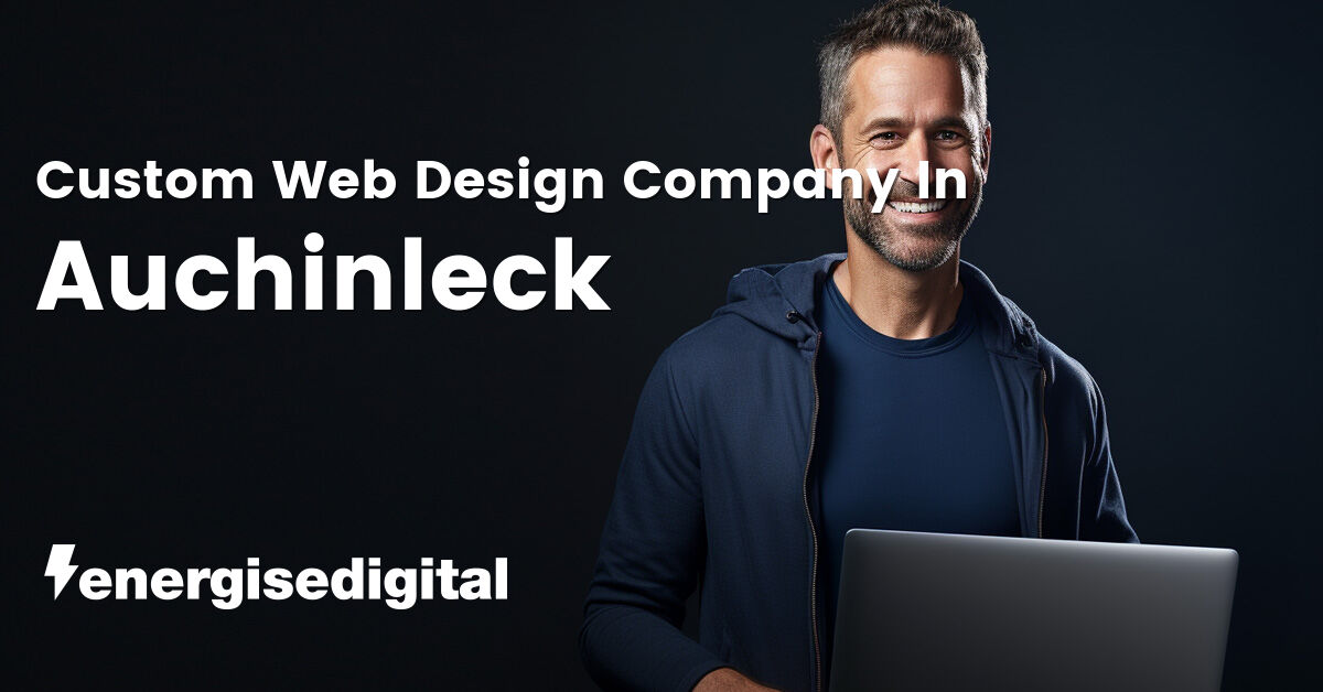 Custom web design company in Auchinleck, East Ayrshire