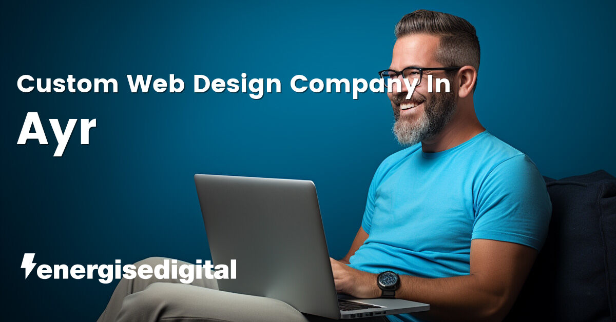 Custom web design company in Ayr, South Ayrshire