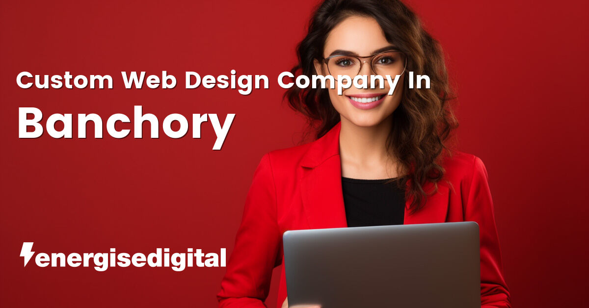 Custom web design company in Banchory, Aberdeenshire