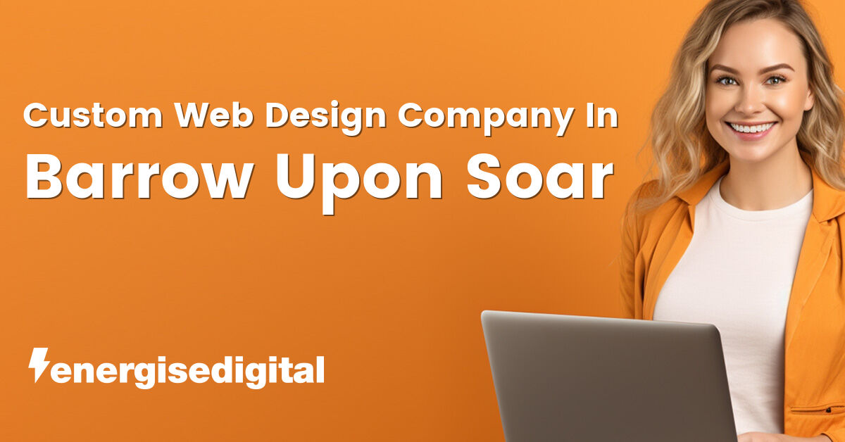 Custom web design company in Barrow Upon Soar, Leicestershire