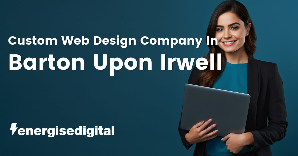 Custom web design company in Barton Upon Irwell, Greater Manchester