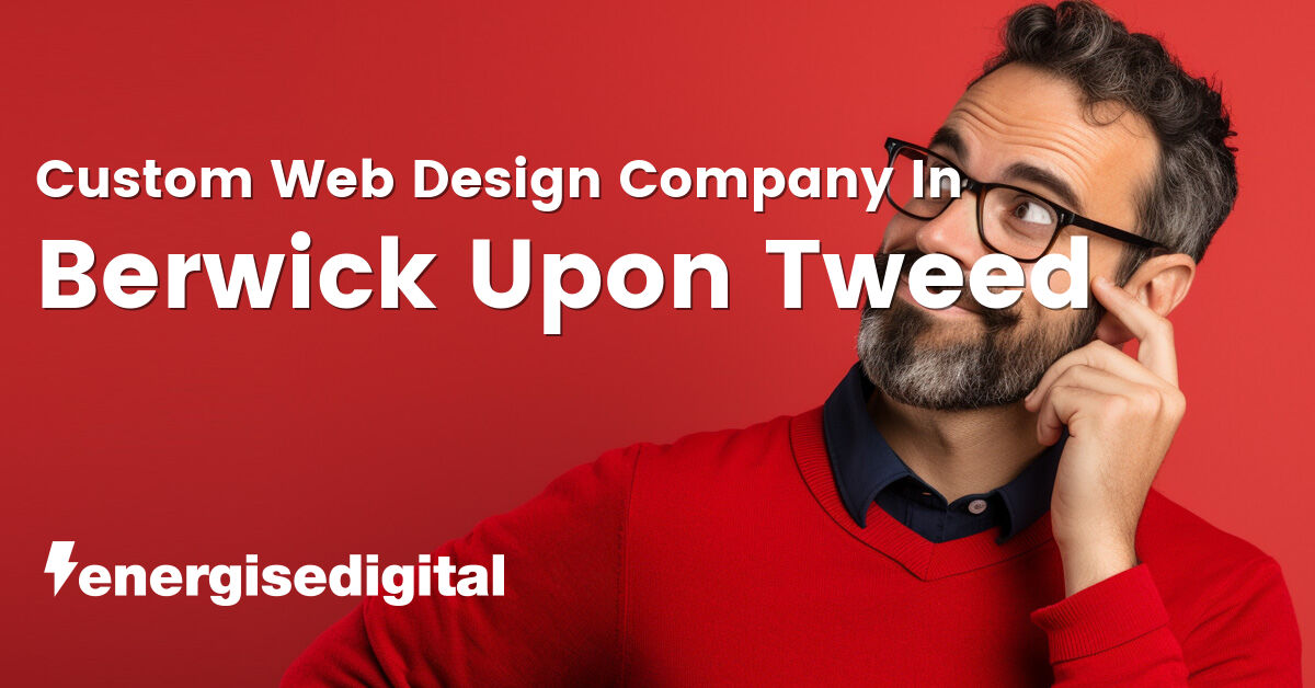 Custom web design company in Berwick Upon Tweed, Northumberland