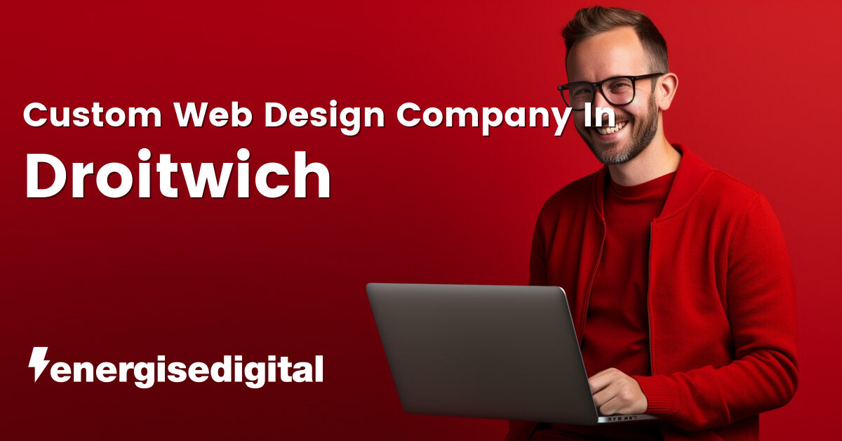 Custom web design company in Droitwich, Worcestershire