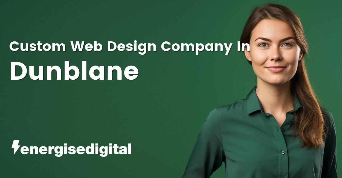 Custom web design company in Dunblane, Stirling