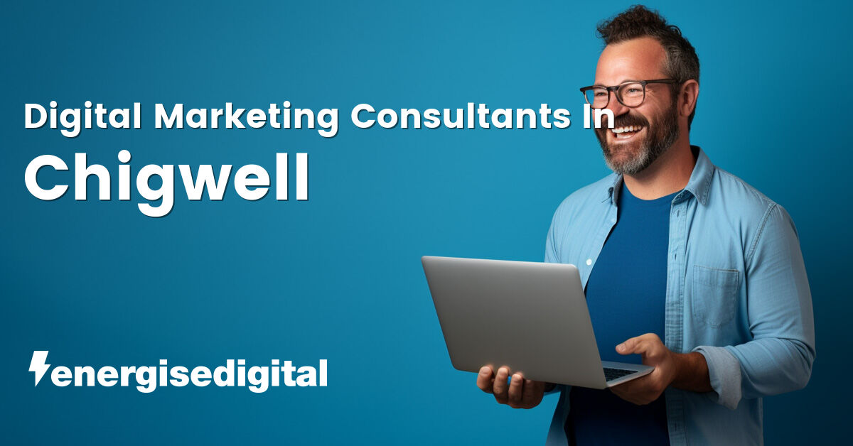 Digital marketing consultants in Chigwell, Essex