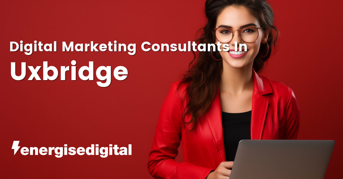 Digital marketing consultants in Uxbridge, Greater London