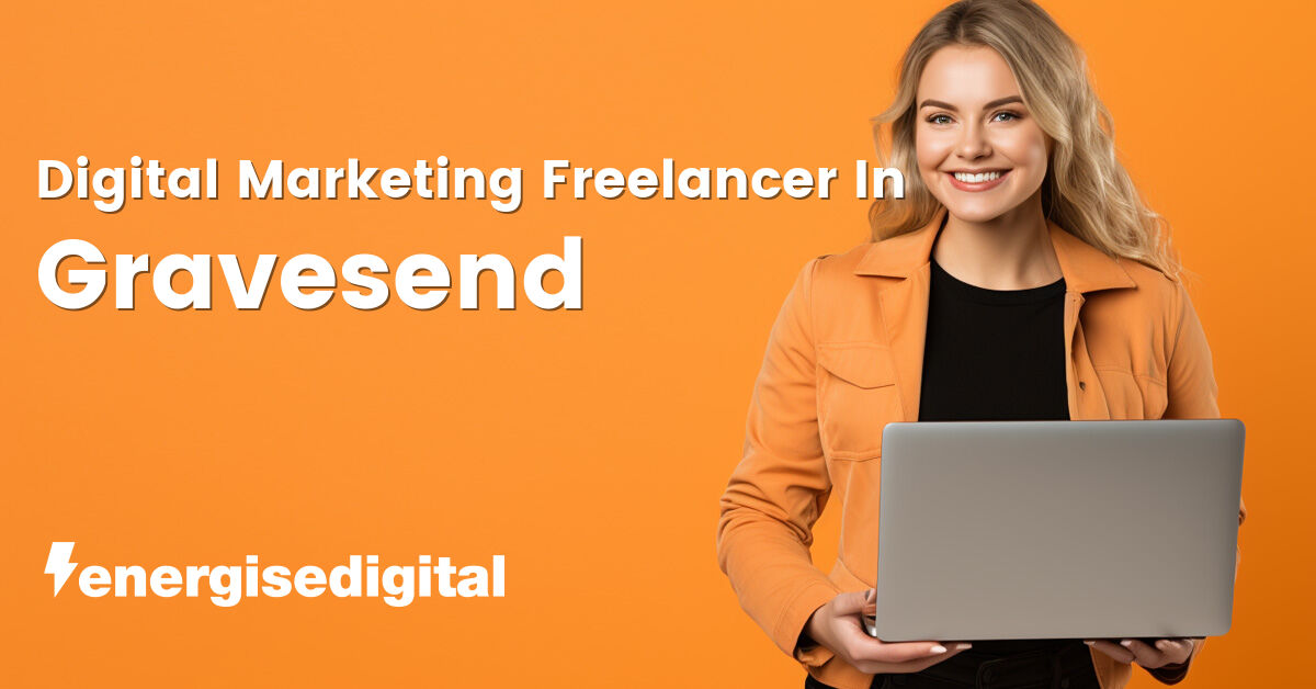 Digital marketing freelancer in Gravesend, Kent