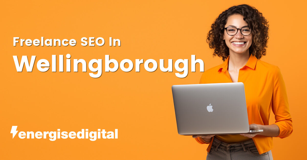 Freelance SEO in Wellingborough, Northamptonshire