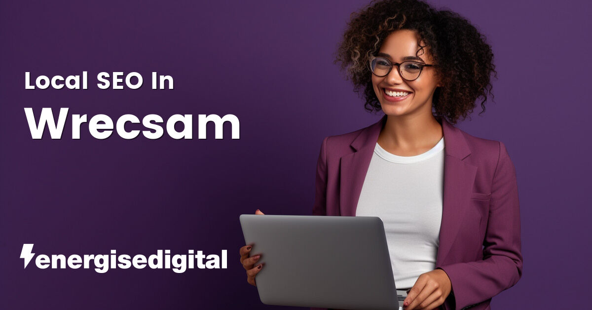 Local SEO in Wrecsam, Wrexham