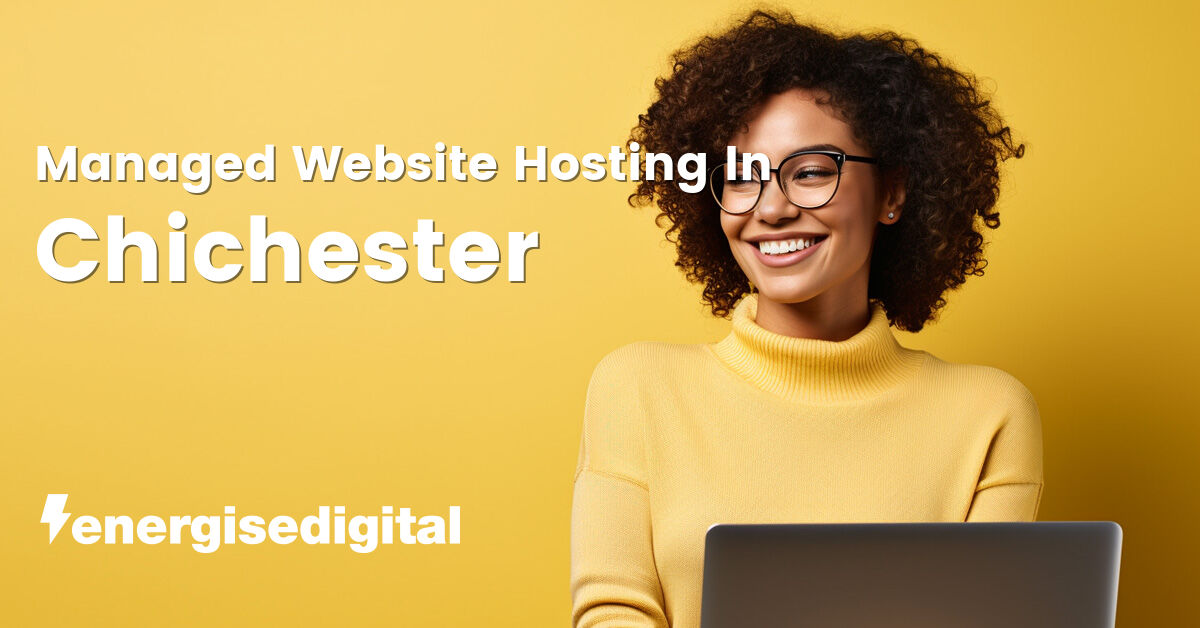 Managed web hosting in Chichester, West Sussex