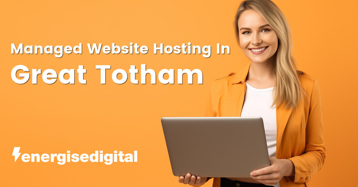 Managed web hosting in Great Totham, Essex