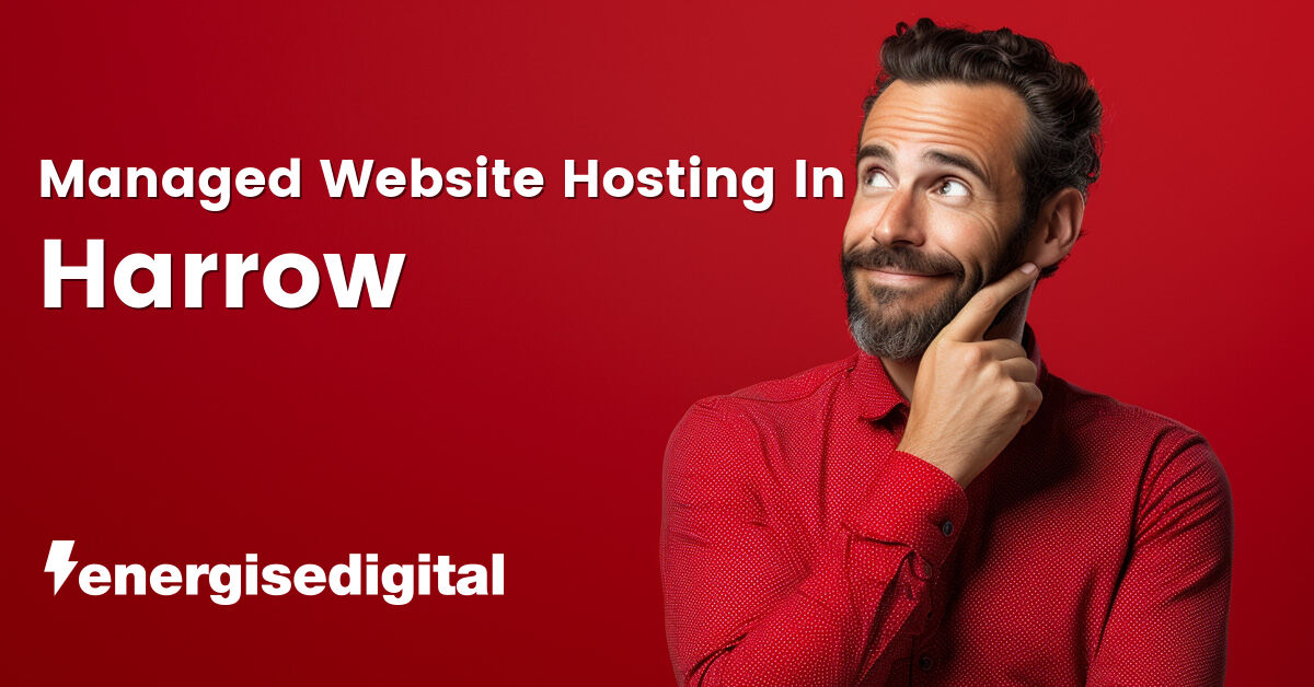 Managed web hosting in Harrow, Greater London