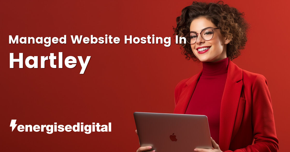 Managed web hosting in Hartley, Kent