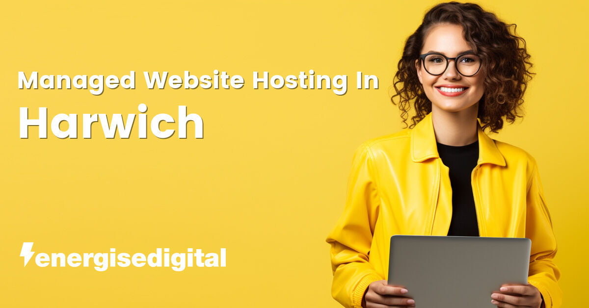 Managed web hosting in Harwich, Essex