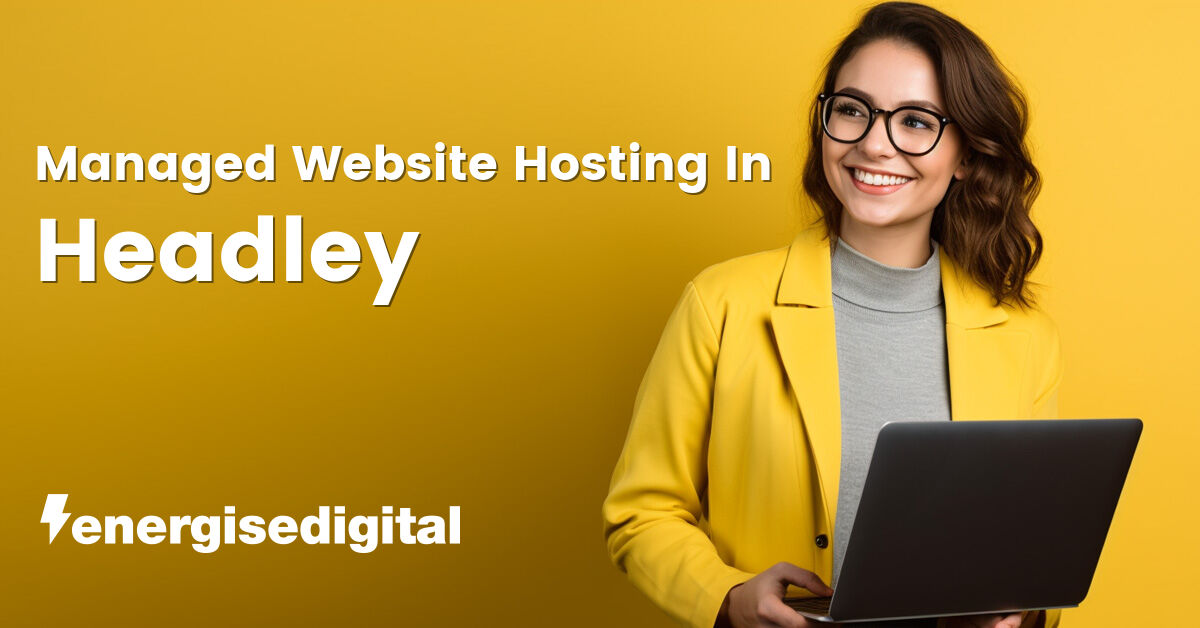 Managed web hosting in Headley, Hampshire