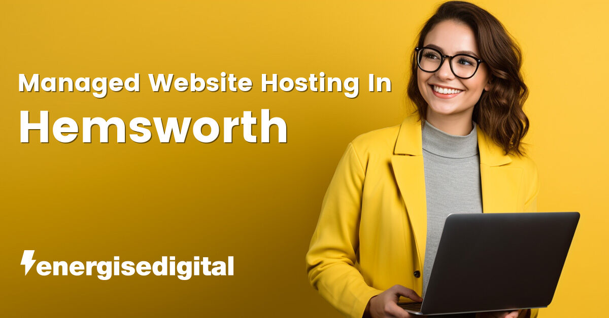 Managed web hosting in Hemsworth, West Yorkshire