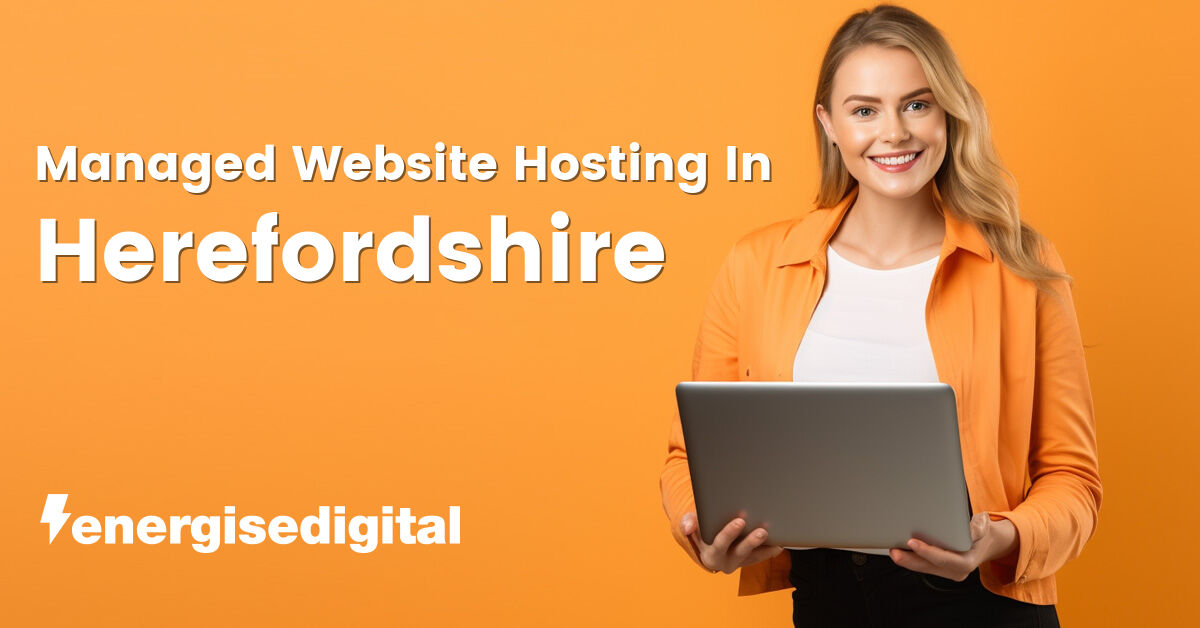 Managed web hosting in Herefordshire
