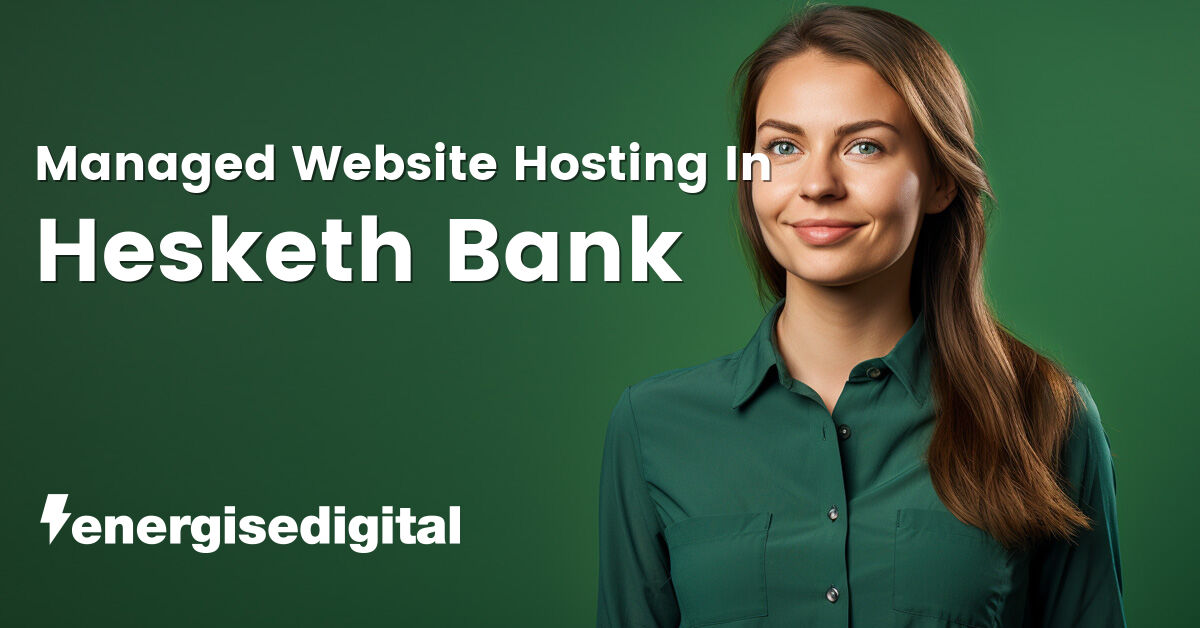 Managed web hosting in Hesketh Bank, Lancashire