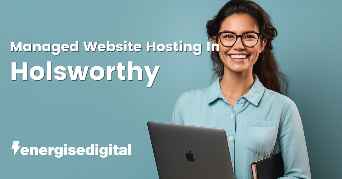 Managed web hosting in Holsworthy, Devon