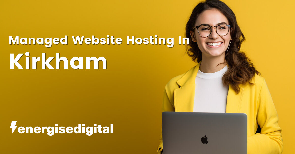 Managed web hosting in Kirkham, Lancashire
